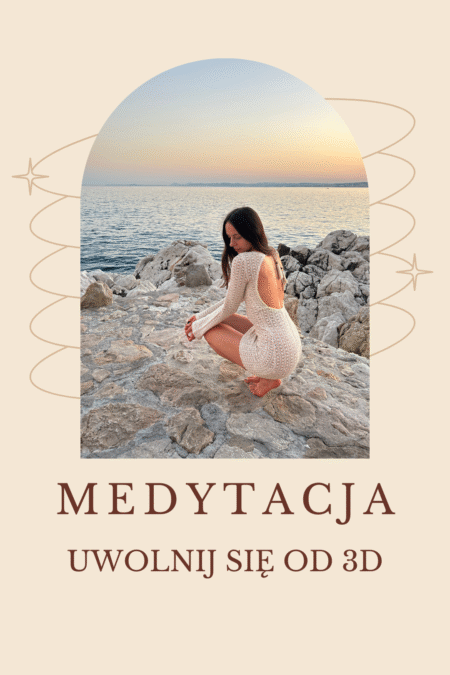 Medytacja - Uwolnij się od 3D
